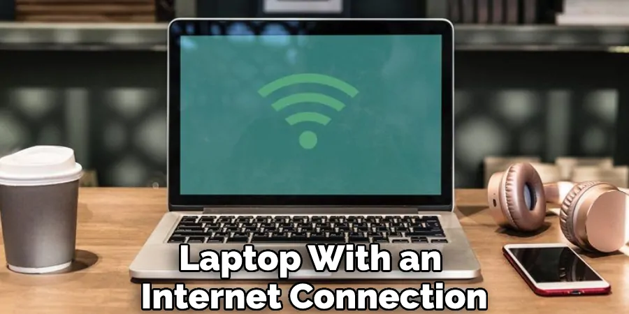 Laptop With an Internet Connection