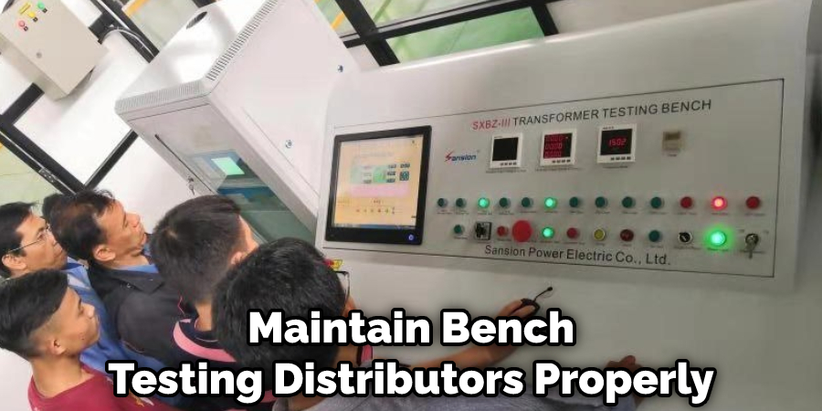 Maintain Bench Testing Distributors Properly