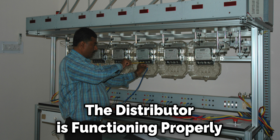 The Distributor is Functioning Properly