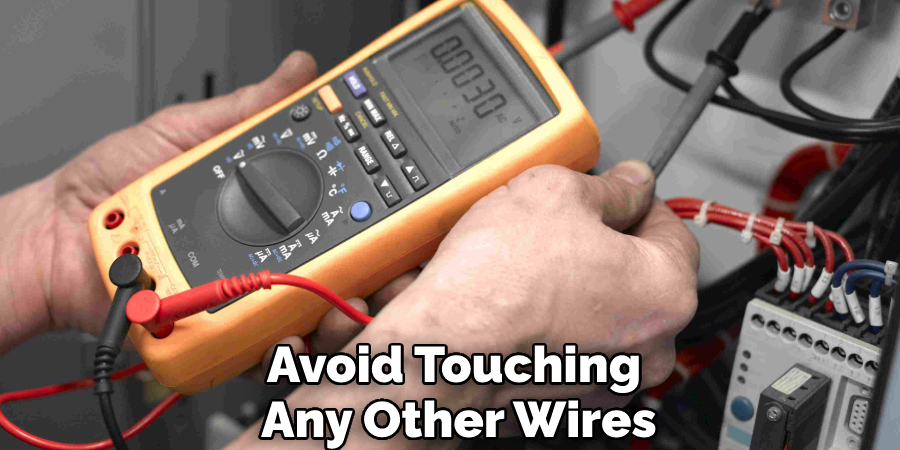 Avoid Touching Any Other Wires