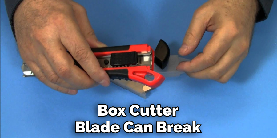 Box Cutter Blade Can Break