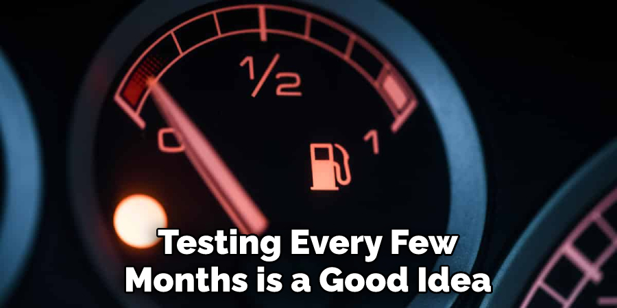 Testing Every Few Months is a Good Idea
