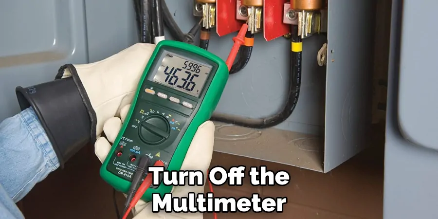 Turn Off the Multimeter