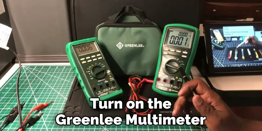 Turn on the Greenlee Multimeter