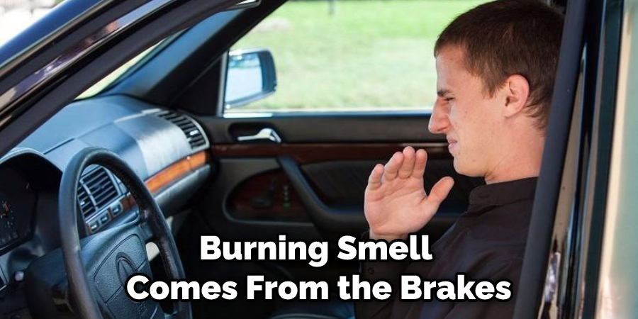Burning Smell Comes From the Brakes