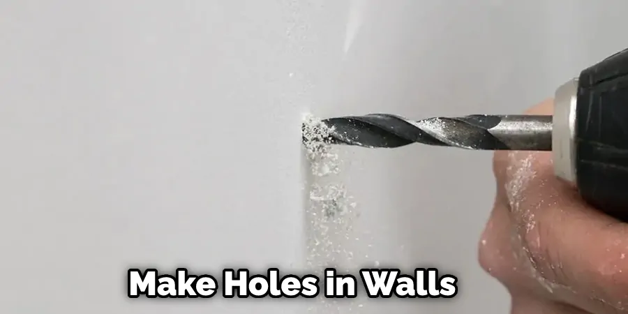 Make Holes in Walls