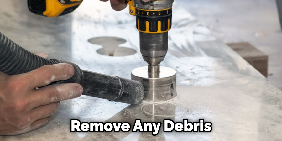Remove Any Debris
