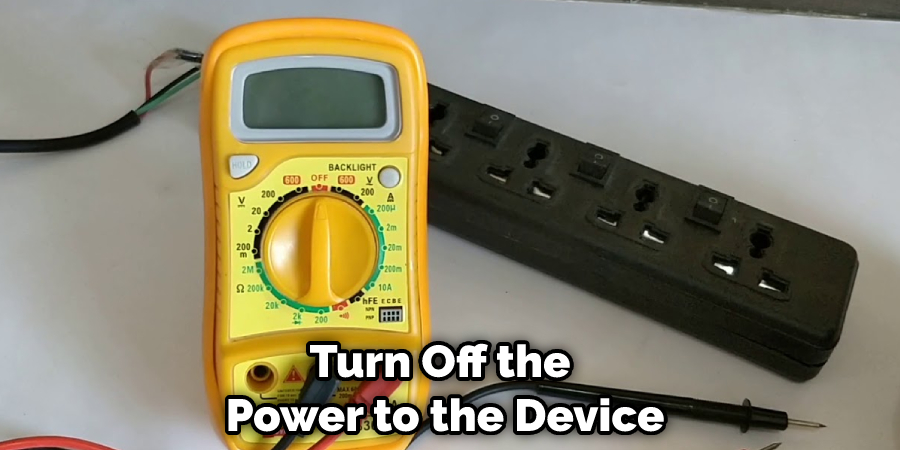 Turn Off the Power to the Device