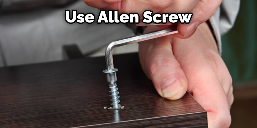 Use Allen Screw