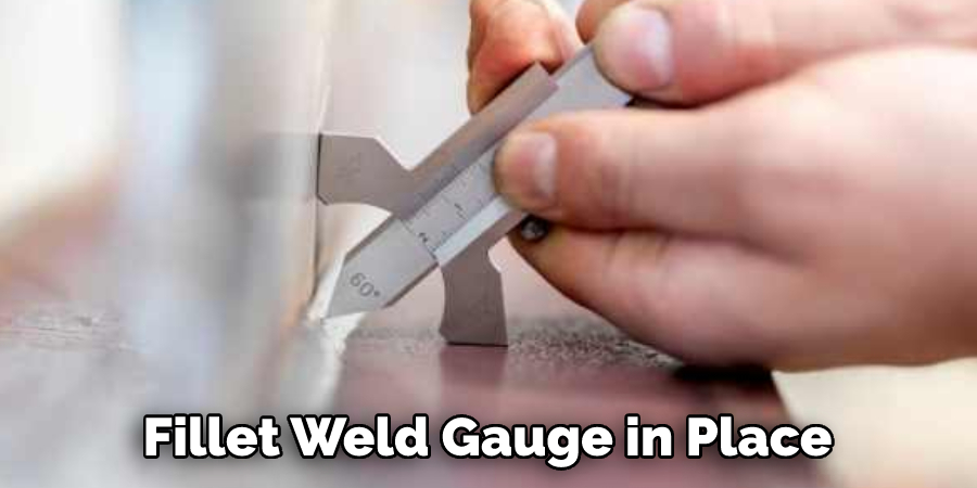 Fillet Weld Gauge in Place