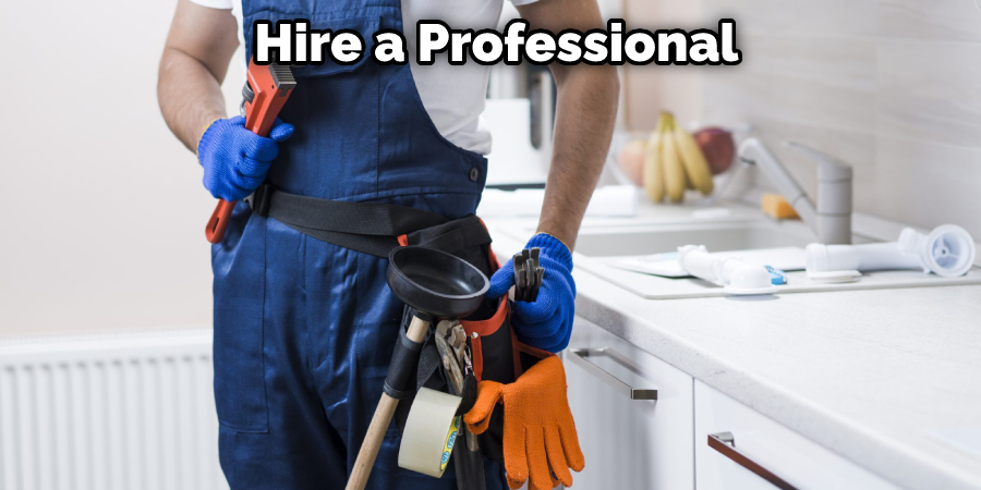 Hire a Professional