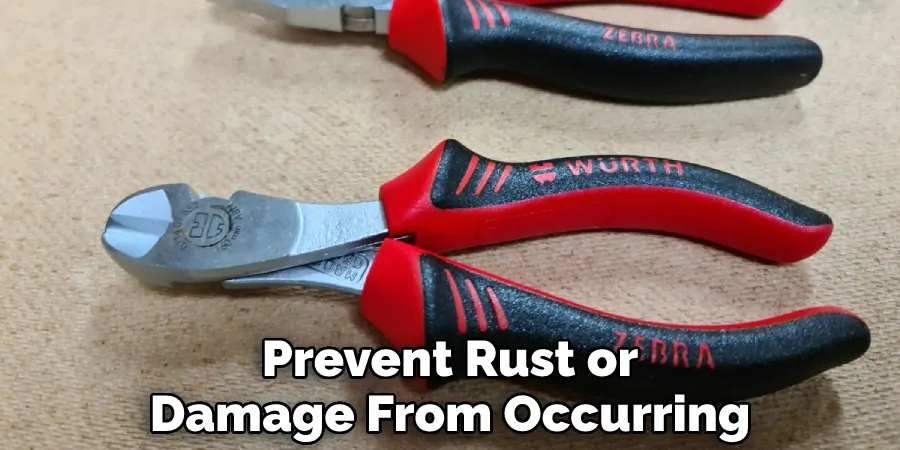 Prevent Rust or
Damage From Occurring