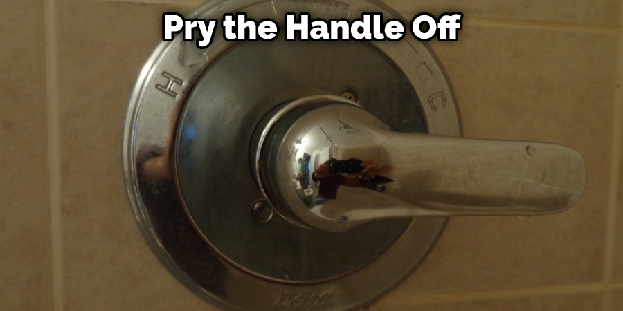 Pry the Handle Off