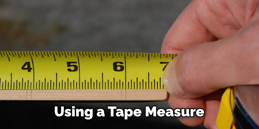 Using a Tape Measure
