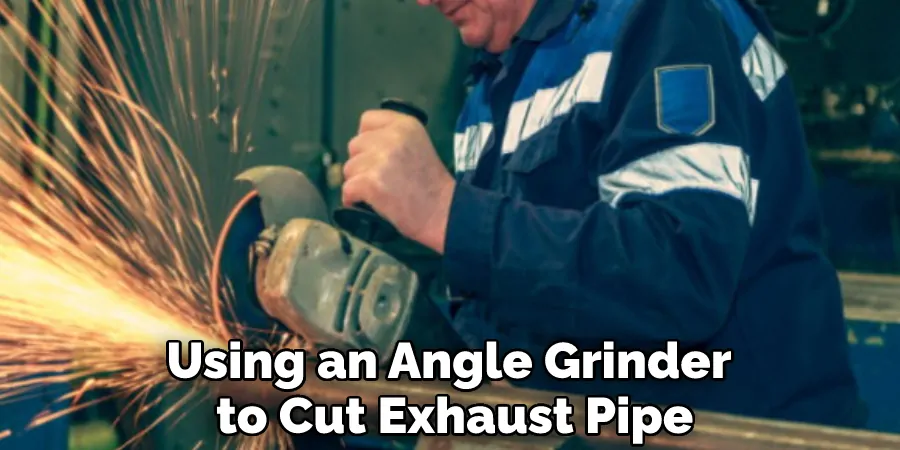 Using an Angle Grinder to Cut Exhaust Pipe