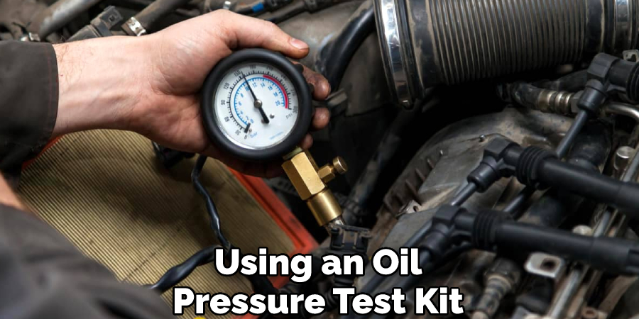 Using an Oil Pressure Test Kit