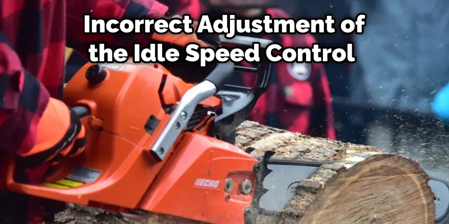 Incorrect Adjustment of the Idle Speed Control 