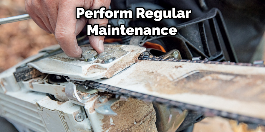  Perform Regular Maintenance