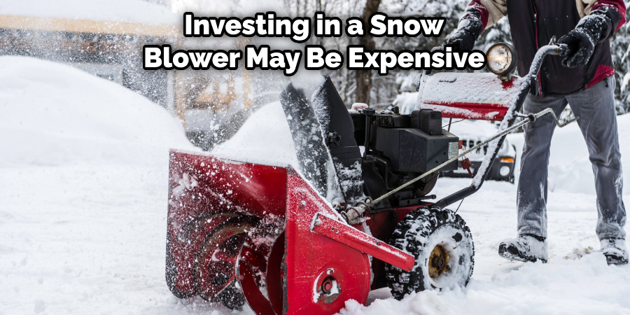 Investing in a Snow Blower May Be Expensive
