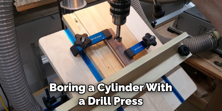 Boring a Cylinder With a Drill Press
