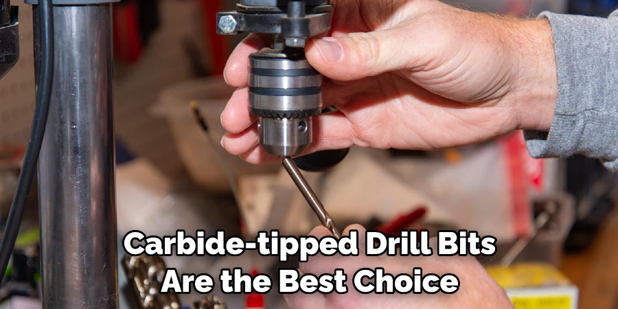 Carbide-tipped Drill Bits Are the Best Choice