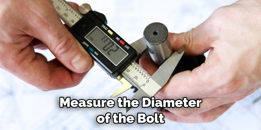 Measure the Diameter of the Bolt