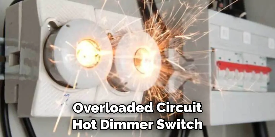 Overloaded Circuit Can Cause a Hot Dimmer Switch