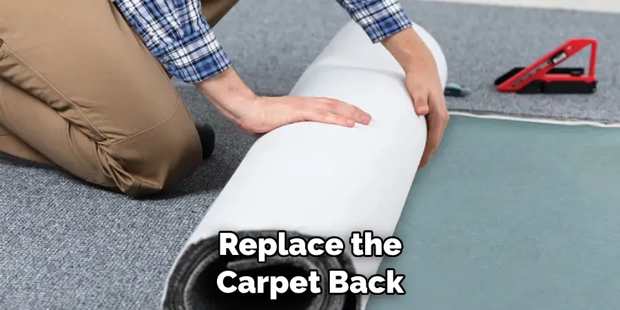 Replace the Carpet Back