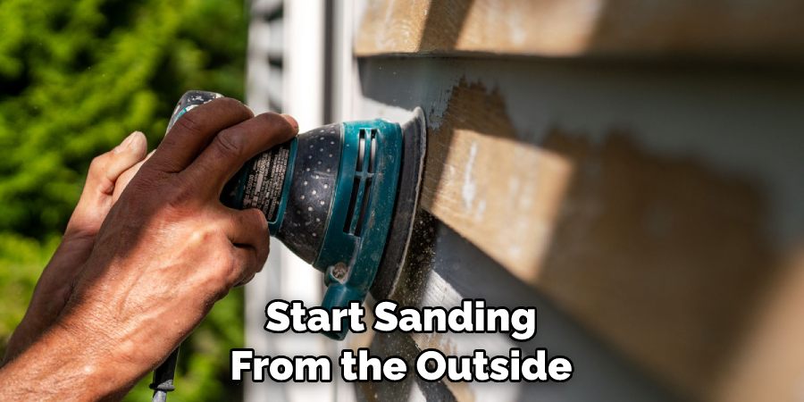 Start Sanding From the Outside