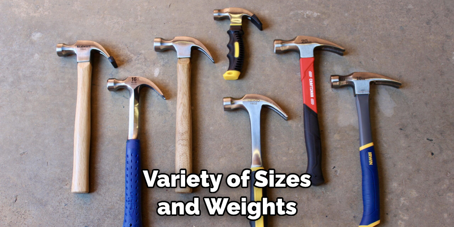Variety of Sizes and Weights