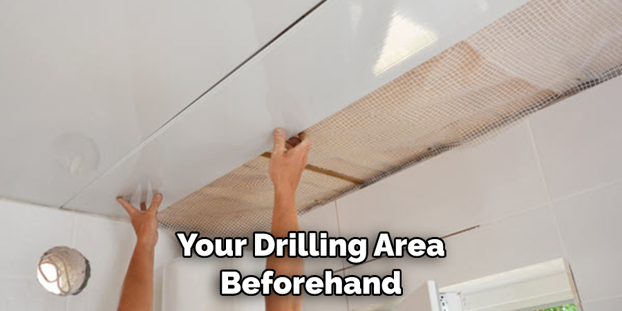 Your Drilling Area Beforehand