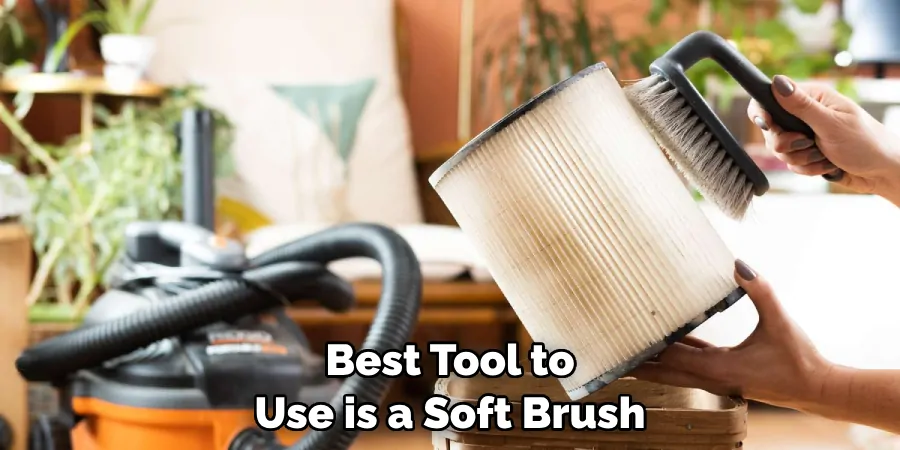 Best Tool to Use is a Soft Brush