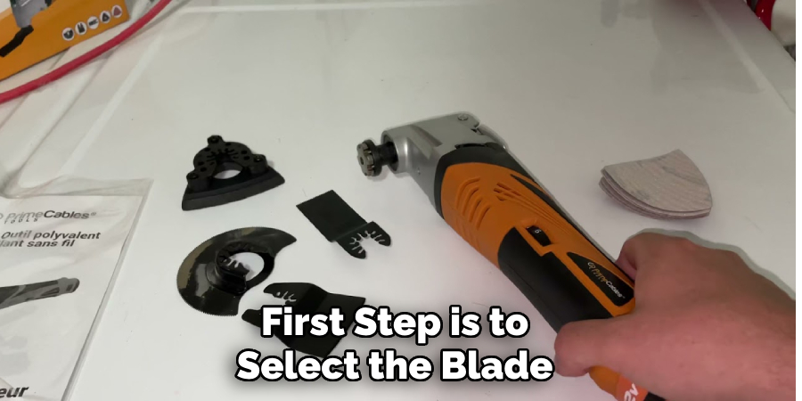 First Step is to Select the Blade