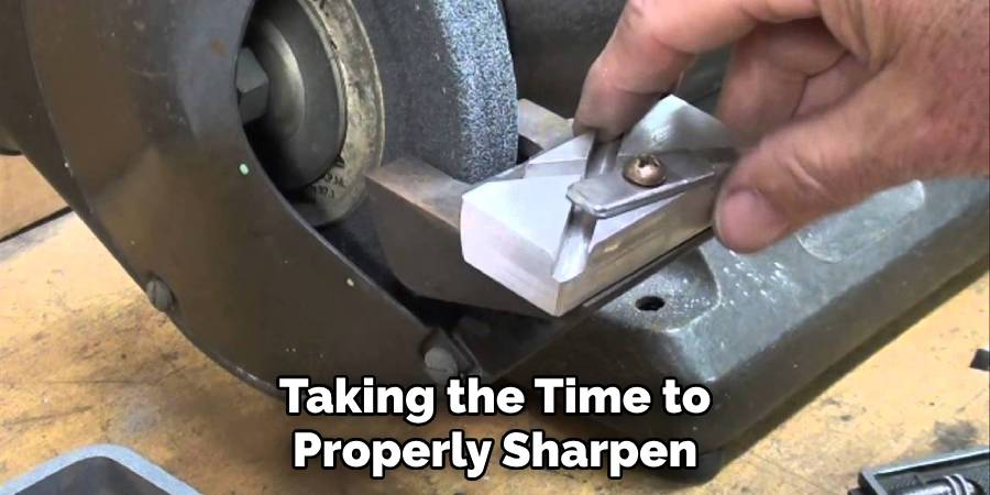 Taking the time to properly sharpen