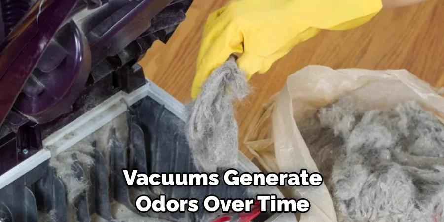 Vacuums Generate Odors Over Time