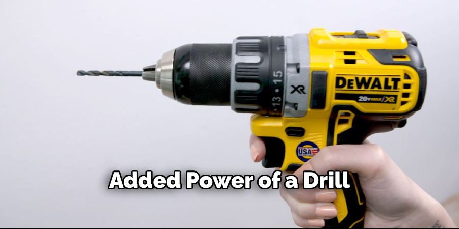 Added Power of a Drill