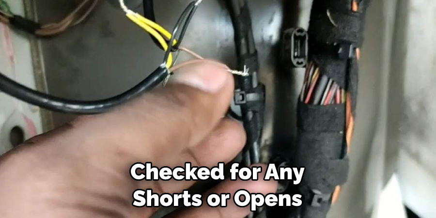Checked for Any Shorts or Opens