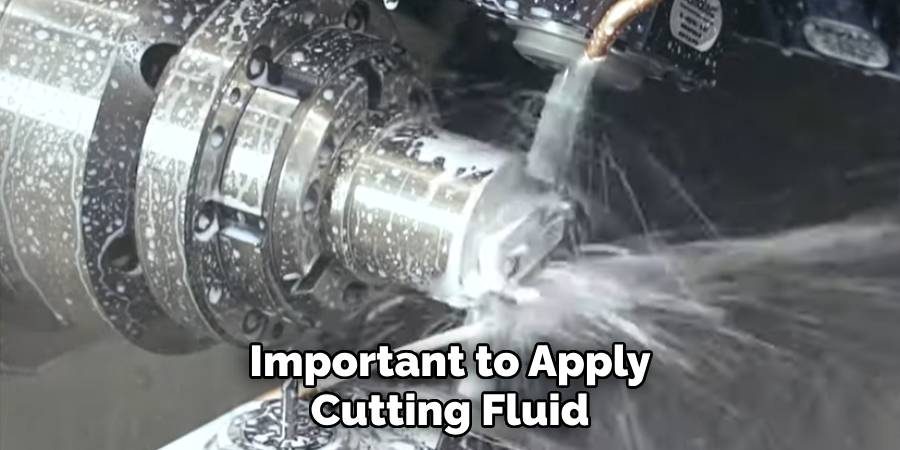 Important to Apply Cutting Fluid
