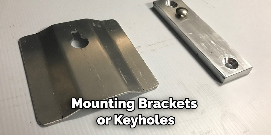 Mounting Brackets or Keyholes