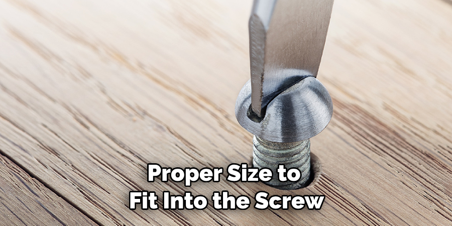 Proper Size to Fit Into the Screw