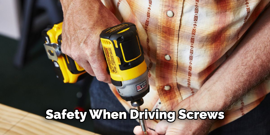 Safety When Driving Screws