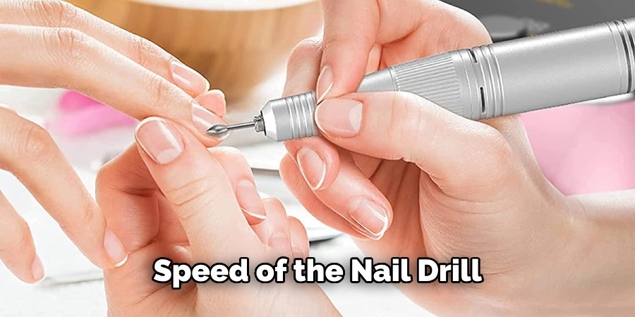 Speed of the Nail Drill