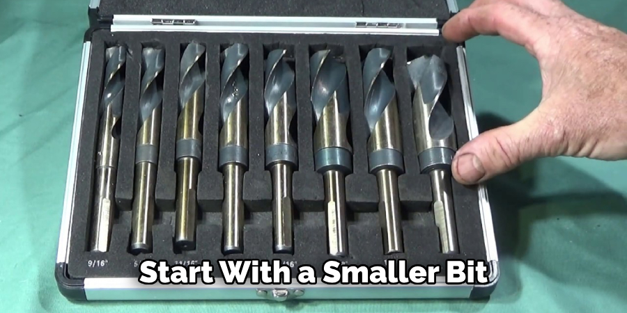 Start With a Smaller Bit