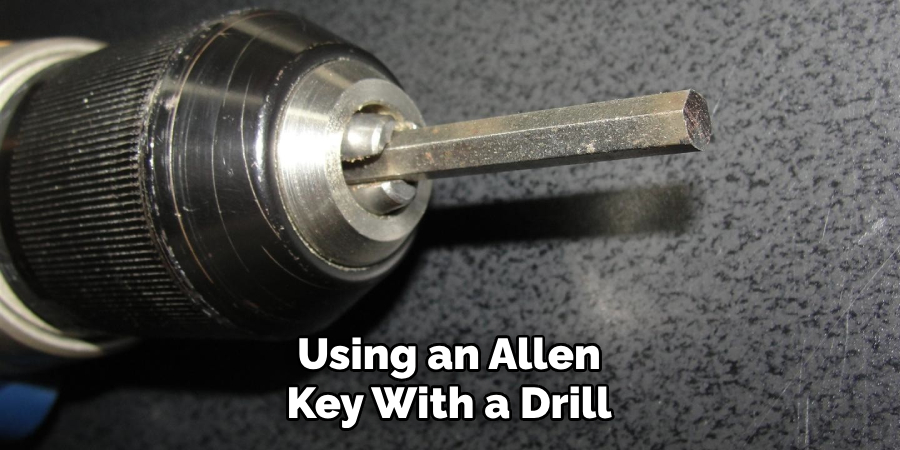 Using an Allen Key With a Drill