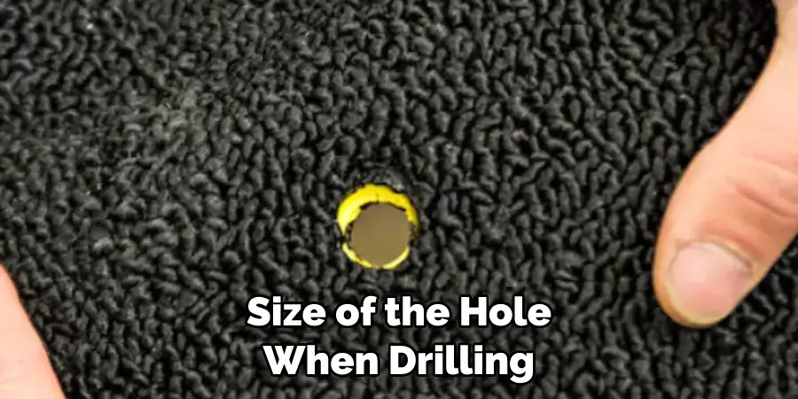 Size of the Hole When Drilling