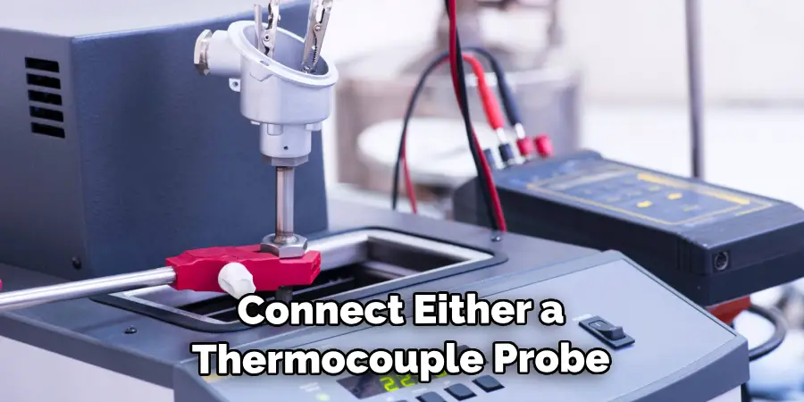 Connect Either a Thermocouple Probe