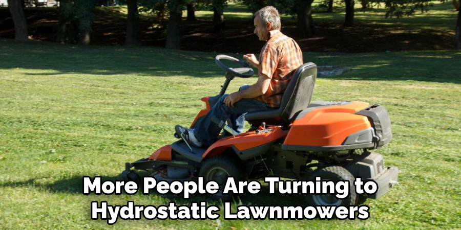 More People Are Turning to Hydrostatic Lawnmowers