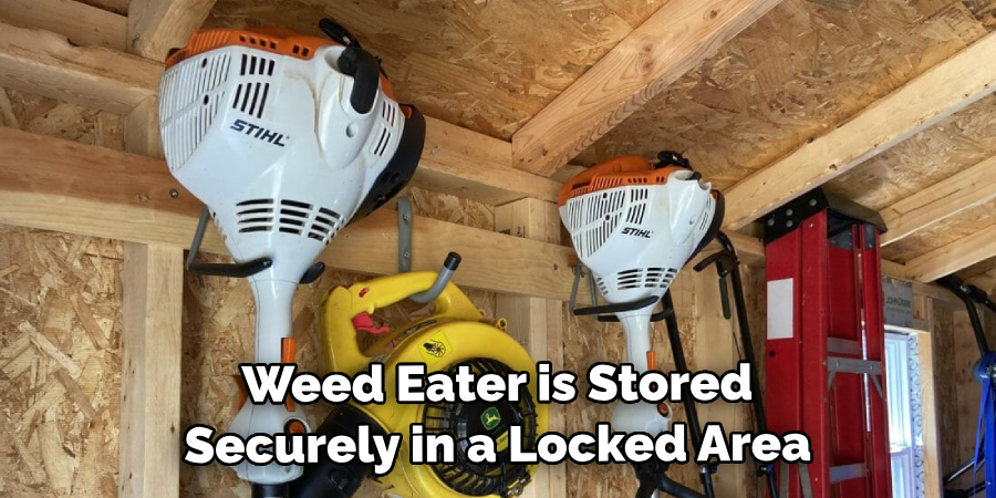 Weed Eater is Stored Securely in a Locked Area