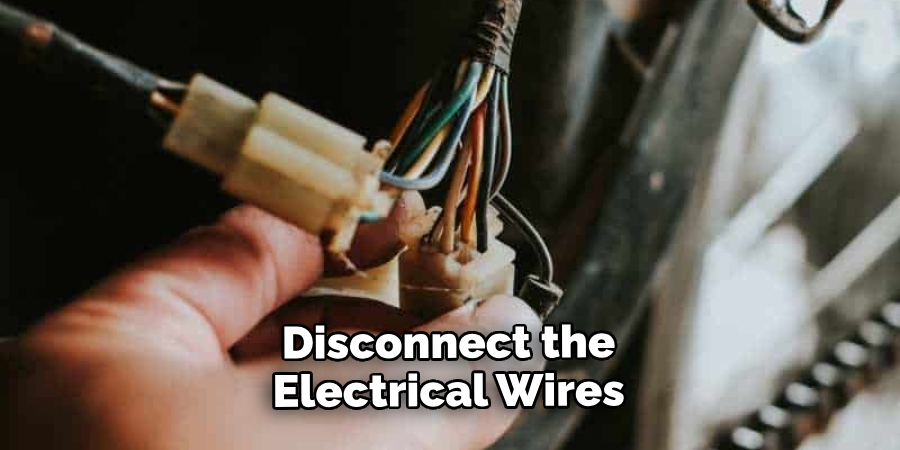 Disconnect the Electrical Wires