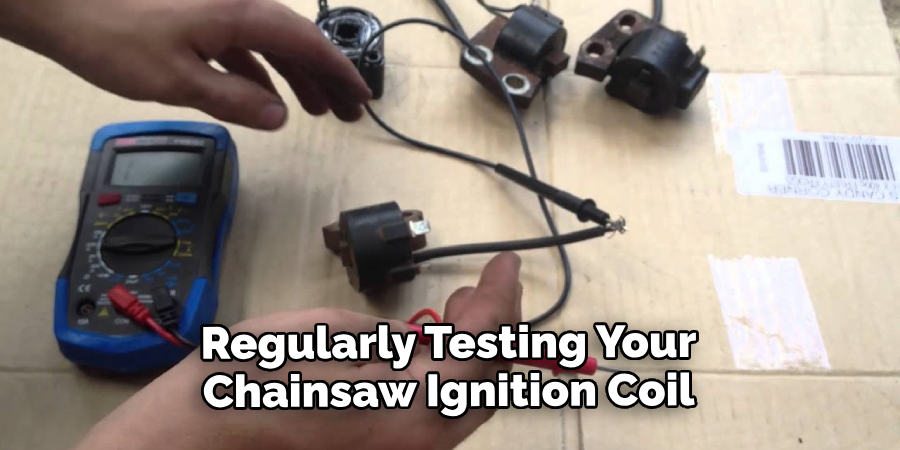 Regularly Testing Your Chainsaw Ignition Coil